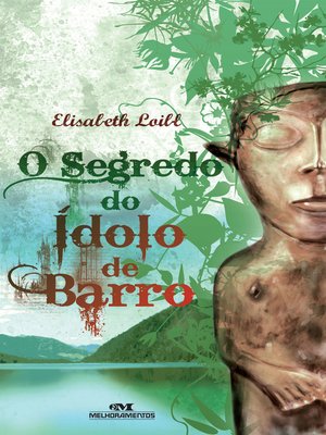 cover image of O segredo do ídolo de barro